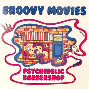 Groovy Movies - Psychedelic Barbershop  album cover