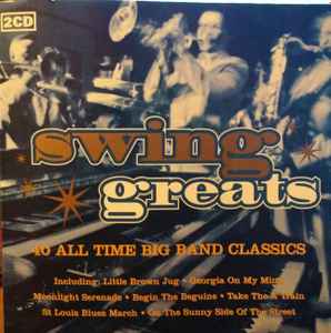 Swing Greats - 40 All Time Big Band Classics (1999, CD) - Discogs