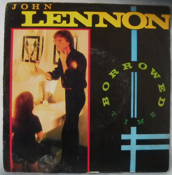 John Lennon – Borrowed Time Vinyl) - Discogs