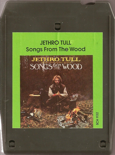 Jethro Tull – Songs From The Wood (1977, 8-Track Cartridge) - Discogs