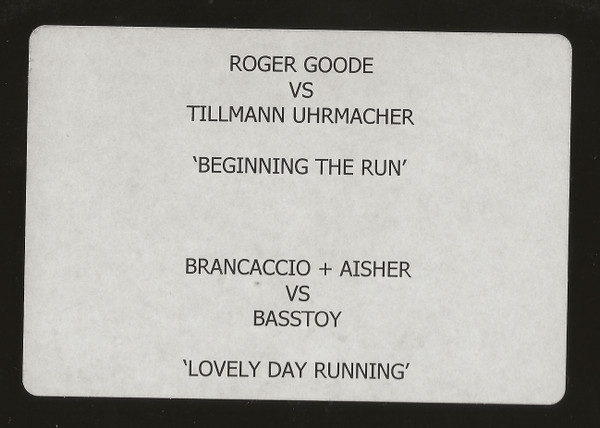 télécharger l'album Roger Goode vs Tillmann Uhrmacher Brancaccio + Aisher vs Basstoy - Beginning The Run Lovely Day Running