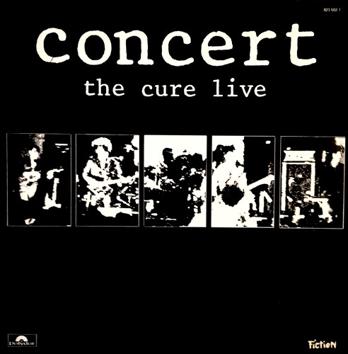 The Cure - Concert (The Cure Live) | Releases | Discogs
