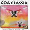 Various - Goa Classix Vol. 1 - Psychedelic Anthems