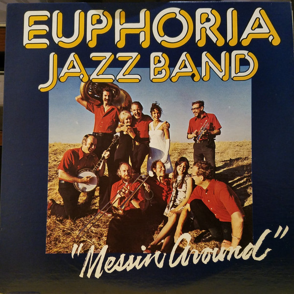 Euphoria Jazz Band – Messin Around (1975, Vinyl) - Discogs