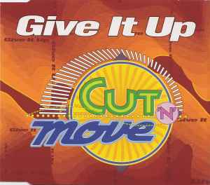 Give It Up - Cut'n'Move