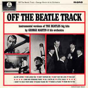 George Martin And His Orchestra - Off The Beatle Track album cover