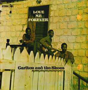 Carlton And The Shoes – Love Me Forever (Vinyl) - Discogs