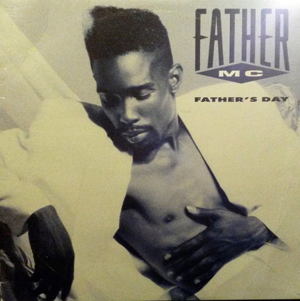 Father MC – Father's Day (1990, Gloversville Pressing, Vinyl 