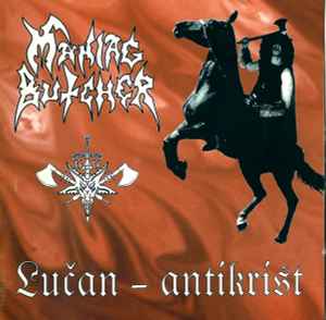 Lučan - Antikrist - Maniac Butcher