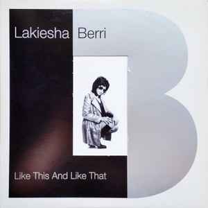 Lakiesha Berri - Like This And Like That