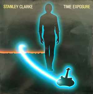 Stanley Clarke - Time Exposure