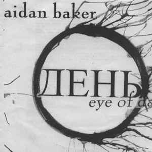 Aidan Baker - Eye Of Day