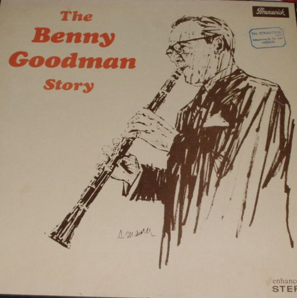 Benny Goodman – The Benny Goodman Story (1978, Vinyl) - Discogs