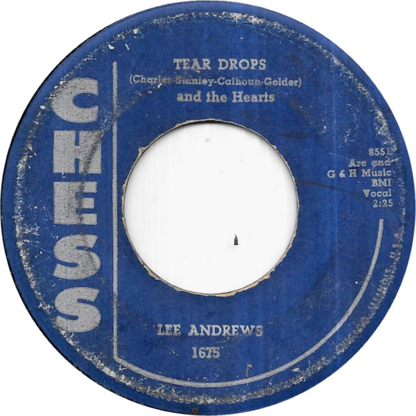 Lee Andrews And The Hearts - Tear Drops / The Girl Around The Corner |  Releases | Discogs