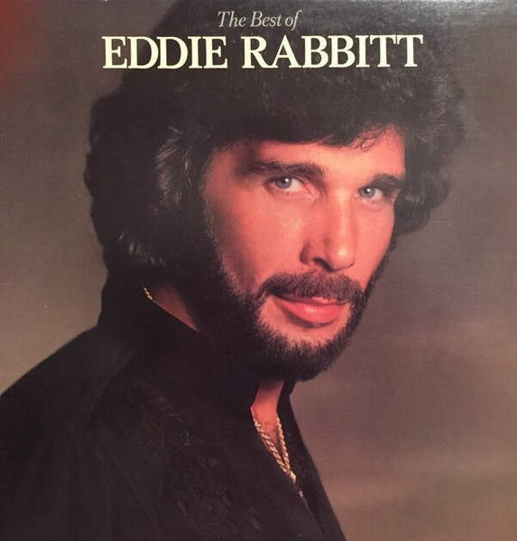 Eddie Rabbitt – The Best Of Eddie Rabbitt (1979, Vinyl) - Discogs