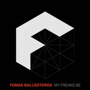 Tomas Ballesteros - My Freaks Be album cover