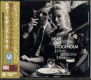 The Eddie Higgins Trio - Dear Old Stockholm