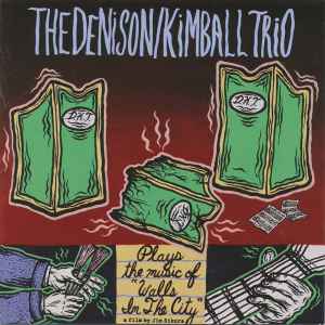 Denison Kimball Trio - Walls In The City
