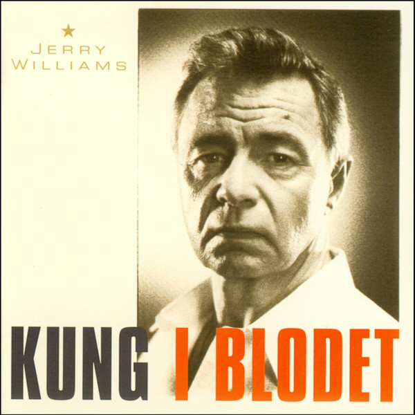 Jerry Williams – Kung I Blodet (1998, CD) - Discogs