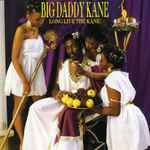 Big Daddy Kane - Long Live The Kane | Releases | Discogs