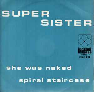 Supersister (2) - She Was Naked / Spiral Staircase