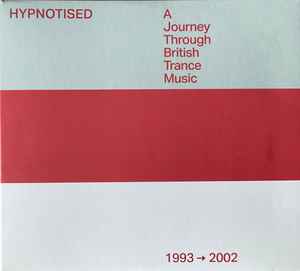 Various - Hypnotised: A Journey Through British Trance Music (1993➞2002) album cover