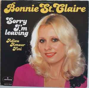Bonnie St. Claire - Sorry I'm Leaving album cover