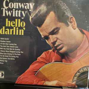 afbrudt løgner triathlete Conway Twitty – Hello Darlin' (Vinyl) - Discogs