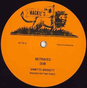 Betrayed / What A Feeling Dub - Annette Brissett