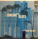 T-Bone Walker – Singing The Blues (1960, Vinyl) - Discogs