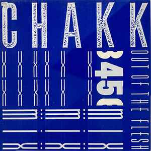 Chakk - Out Of The Flesh
