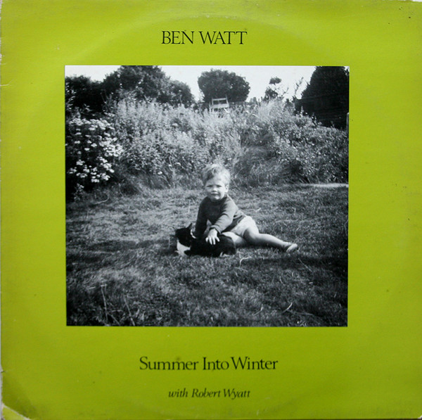 Ben Watt With Robert Wyatt - Summer Into Winter | Releases | Discogs