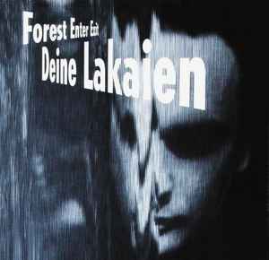 Forest Enter Exit - Deine Lakaien