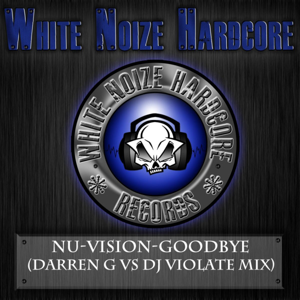 baixar álbum NuVizion - Goodbye Darren G Vs DJ Violate Mix