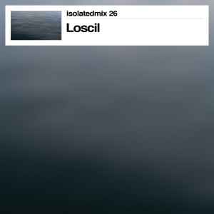 Isolatedmix 26 - Waterborne - Loscil