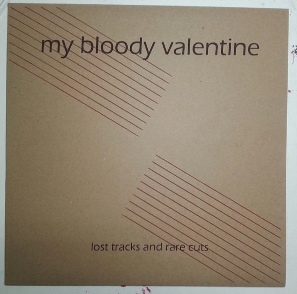 My Bloody Valentine – Lost Tracks And Rare Cuts (2010, Vinyl 