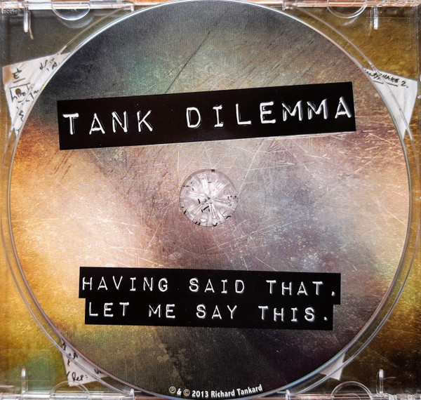 lataa albumi Tank Dilemma, Richard Tankard - Having said that let me say this