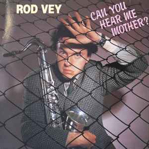 Rod Vey - Can You Hear Me Mother? Album-Cover