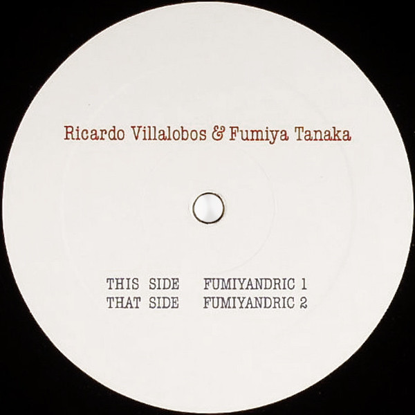 Ricardo Villalobos & Fumiya Tanaka – Fumiyandric (2009, Vinyl 