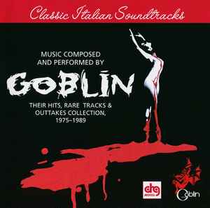 Goblin - Their Hits, Rare Tracks & Outtakes Collection 1975-1989