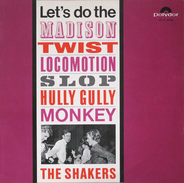 Album herunterladen The Shakers - Lets Do The Madison Twist Locomotion Slop Hully Gully Monkey