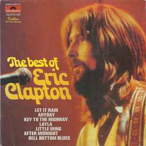 Eric Clapton – The Best Of Eric Clapton (1974, Vinyl) - Discogs