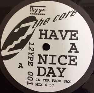 2 The Core – Have A Nice Day (Vinyl) - Discogs