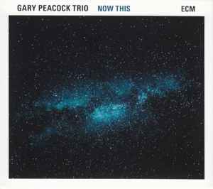Now This - Gary Peacock Trio