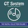 GT System - The Digital Collection Volume 1