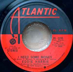 Eddie Harris - I Need Some Money / I Don't Want Nobody album cover