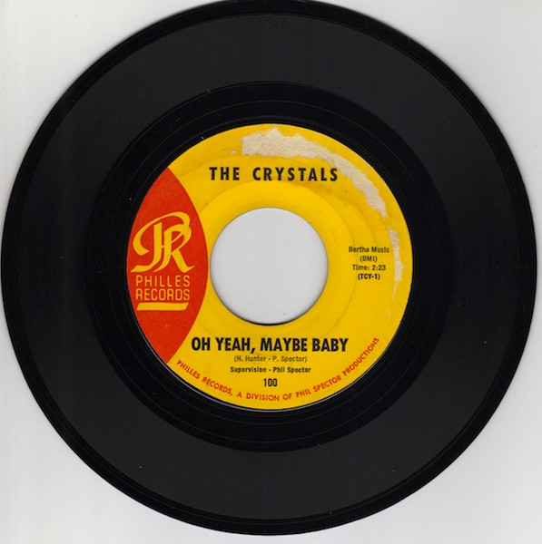 The Crystals – Oh Yeah, Maybe Baby / There's No Other (Like My