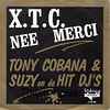 Tony Cobana* & Suzy (22) En De Hit DJ's - X.T.C. Nee Merci