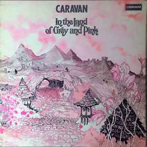 Caravan - In The Land Of Grey And Pink
