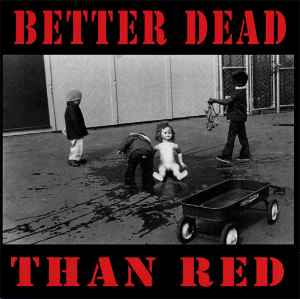 Various - Better Dead Than Red album cover